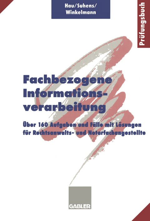 Fachbezogene Informationsverarbeitung - Werner Hau, Martina Suhens, Lieselotte Winkelmann