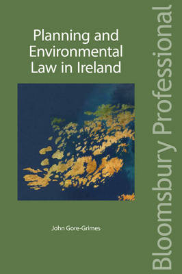 Planning and Environmental Law in Ireland - John Gore-Grimes