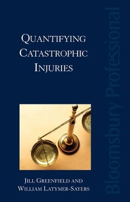 Quantifying Catastrophic Injuries - Jill Greenfield, William Latymer-Sayers