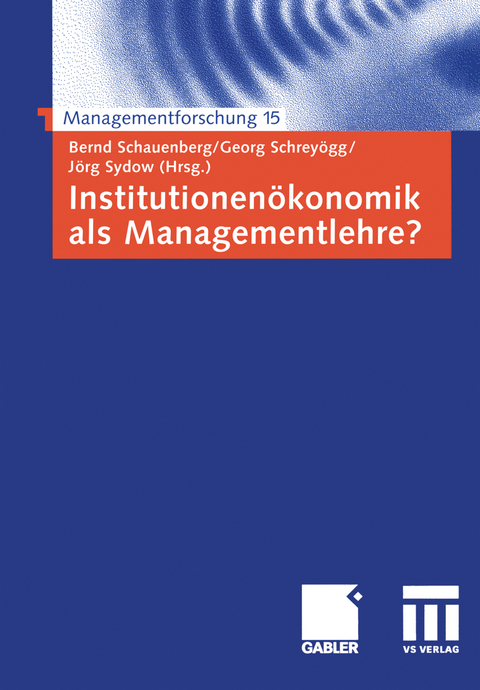 Institutionenökonomik als Managementlehre? - 