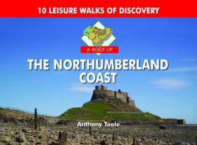 A Boot Up the Northumberland Coast - Anthony Toole