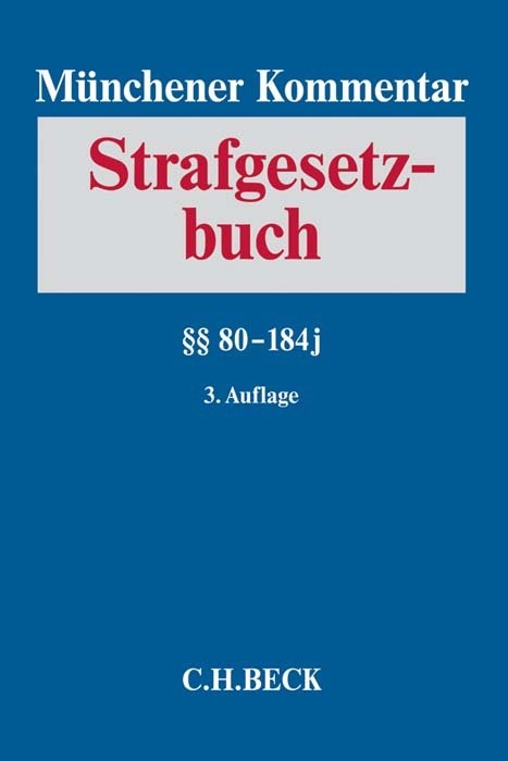 Münchener Kommentar zum Strafgesetzbuch Bd. 3: §§ 80-184j - 