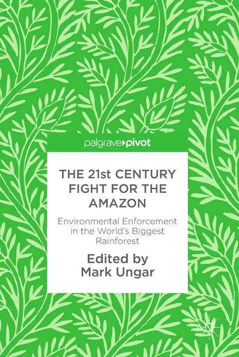 The 21st Century Fight for the Amazon - 