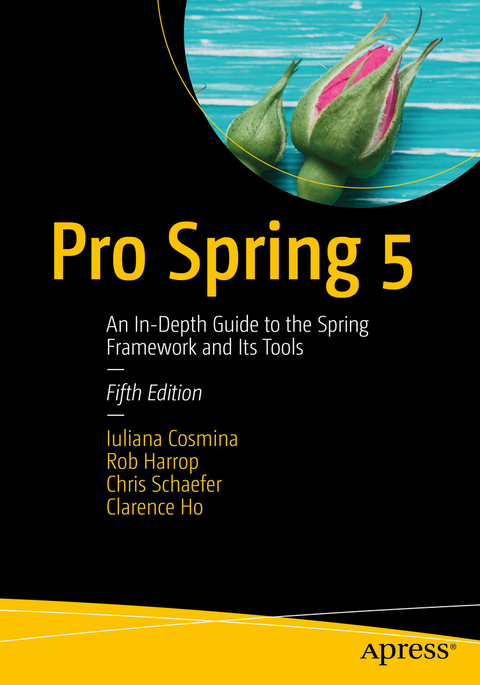 Pro Spring 5 - Iuliana Cosmina, Rob Harrop, Chris Schaefer, Clarence Ho