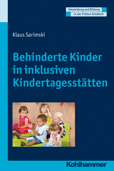 Behinderte Kinder in inklusiven Kindertagesstätten - Klaus Sarimski