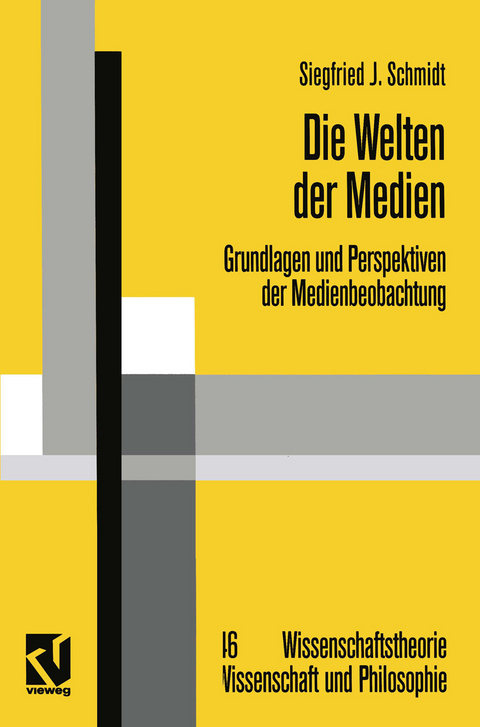 Die Welten der Medien - Siegfried J. Schmidt