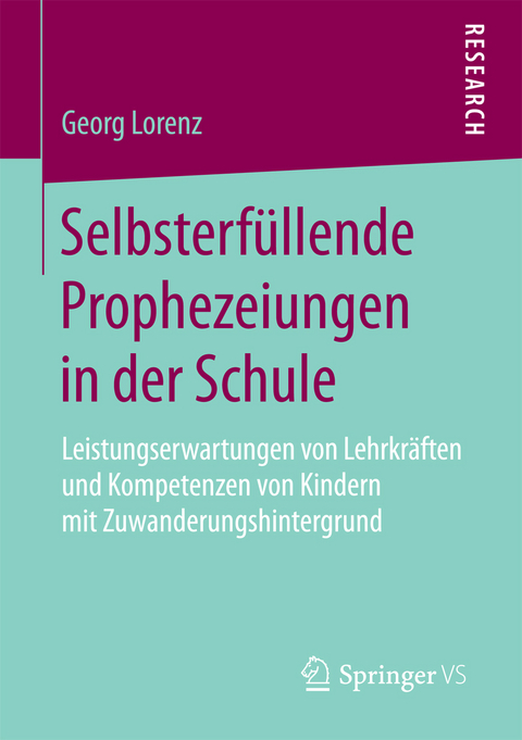 Selbsterfüllende Prophezeiungen in der Schule - Georg Lorenz