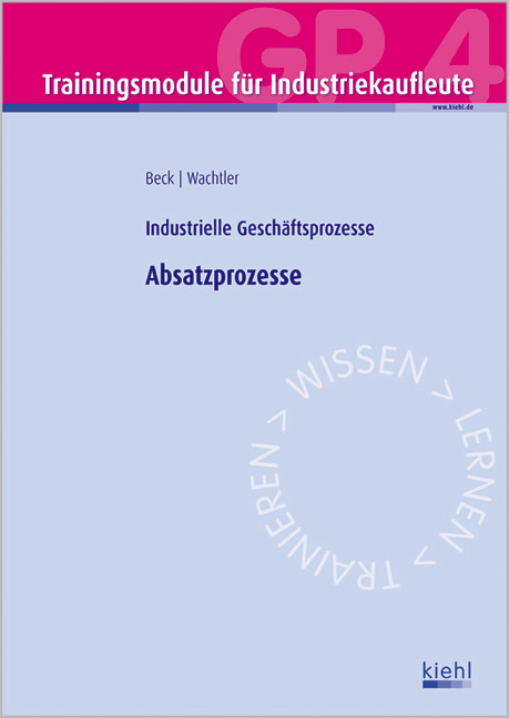 Trainingsmodul Industriekaufleute - Absatzprozesse (GP 4)