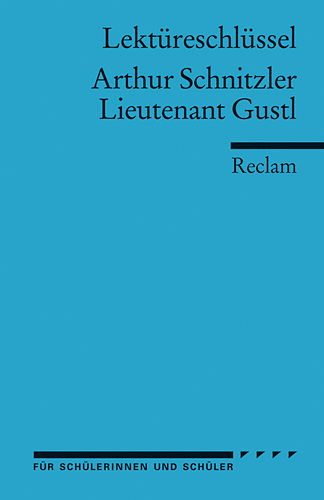 Lektüreschlüssel zu Arthur Schnitzler: Lieutenant Gustl - Mario Leis