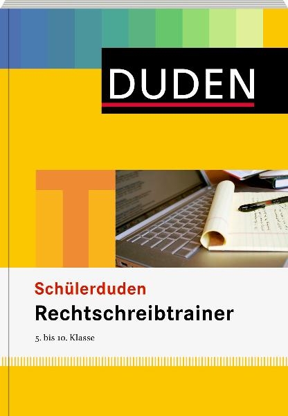 Schülerduden Rechtschreibtrainer 5.-10. Klasse - Elke Spitznagel, Anja Steinhauer