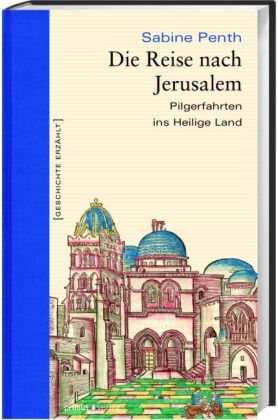 Die Reise nach Jerusalem - Sabine Penth