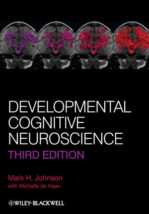 Developmental Cognitive Neuroscience - Mark H. Johnson, Michelle de Haan