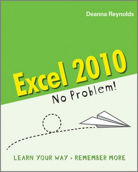 Excel 2010 - No Problem! - Deanna Reynolds