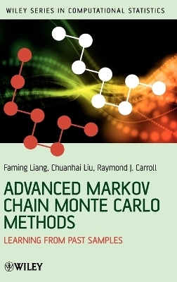 Advanced Markov Chain Monte Carlo Methods - Faming Liang, Chuanhai Liu, Raymond Carroll