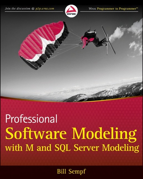 Professional Software Modeling with M and SQL Server Modeling - Bill Sempf