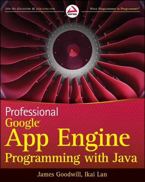 Professional Google App Engine Programming with Java - James Goodwill, Ikai Lan