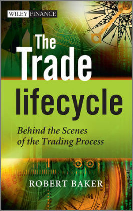 The Trade Lifecycle - Robert P. Baker