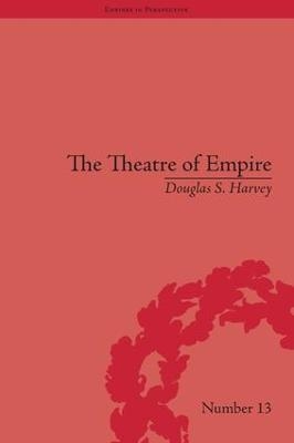 The Theatre of Empire - Douglas S Harvey