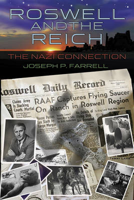 Roswell and the Reich - Joseph P. Farrell