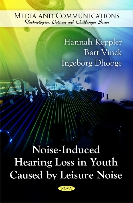 Noise-Induced Hearing Loss in Youth Caused by Leisure Noise - Hannah Keppler, B Vinck, I Dhooge