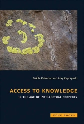 Access to Knowledge in the Age of Intellectual Property - 