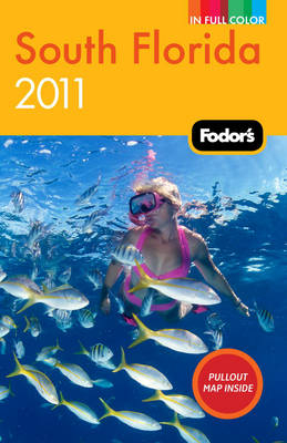 Fodor's South Florida 2011 -  Fodor Travel Publications