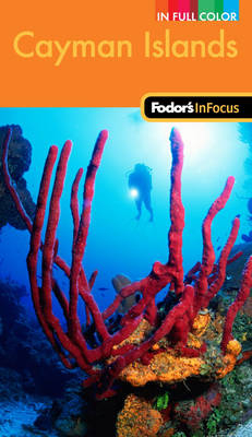 Fodor's in Focus Cayman Islands -  Fodor Travel Publications