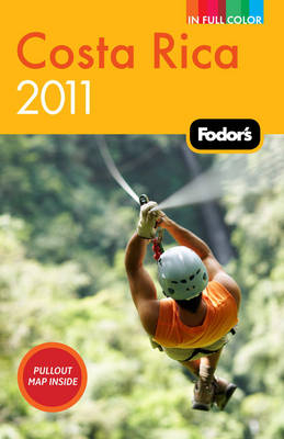 Fodor's Costa Rica 2011 -  Fodor Travel Publications