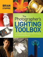 Photographer's Lighting Toolbox, The - B Stoppee