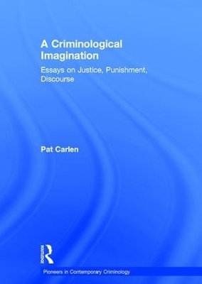 A Criminological Imagination - Pat Carlen