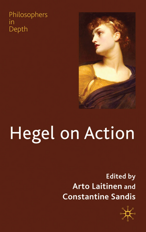 Hegel on Action - Arto Laitinen, Constantine Sandis