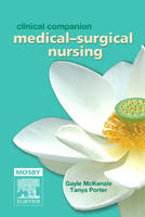 Clinical Companion: Medical-Surgical Nursing - Gayle McKenzie, Tanya Porter