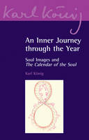 An Inner Journey Through the Year - Karl König