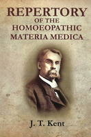 Repertory of the Homeopathic Materia Medica - James Tyler Kent