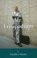 Mr Lycopodium - Dr Farokh J Master