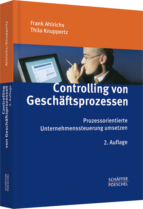 Controlling von Geschäftsprozessen - Frank Ahlrichs, Thilo Knuppertz