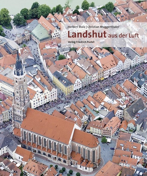 Landshut aus der Luft - Christian Muggenthaler