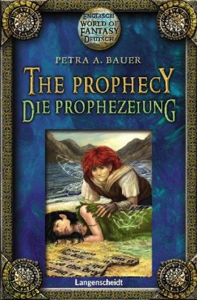 The Prophecy - Die Prophezeiung - Petra A. Bauer