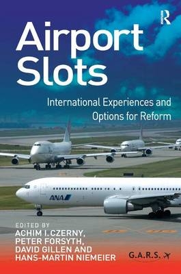 Airport Slots -  Achim I. Czerny,  Peter Forsyth