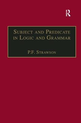 Subject and Predicate in Logic and Grammar -  P.F. Strawson