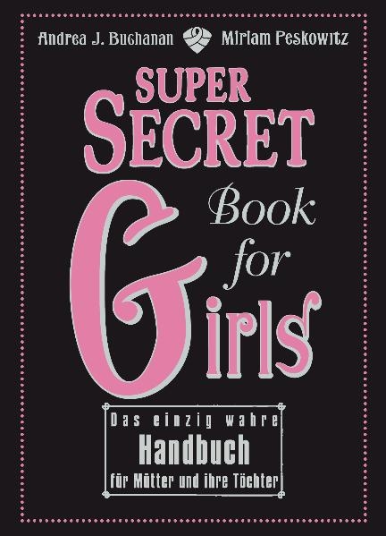 Super Secret Book for Girls - Miriam Peskowitz, Andrea Buchanan