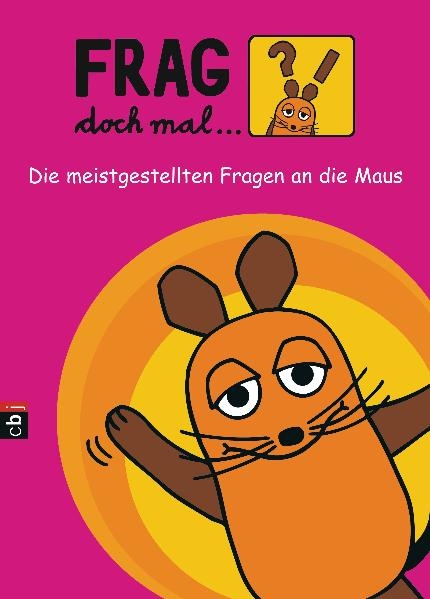 Frag doch mal ... die Maus!