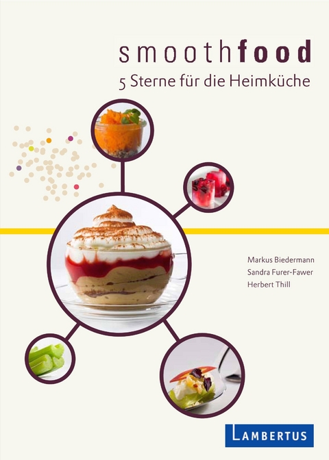 smoothfood - Markus Biedermann, Furer-Fawer Sandra, Herbert Thill