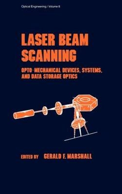 Laser Beam Scanning -  Gerald F. Marshall