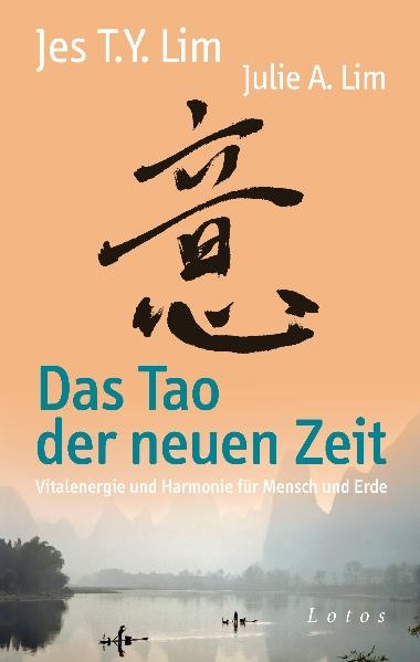 Das Tao der neuen Zeit - Jes Tyng-Yee Lim, Julie A. Lim