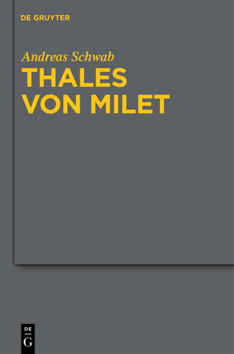 Thales von Milet in der frühen christlichen Literatur - Andreas Schwab