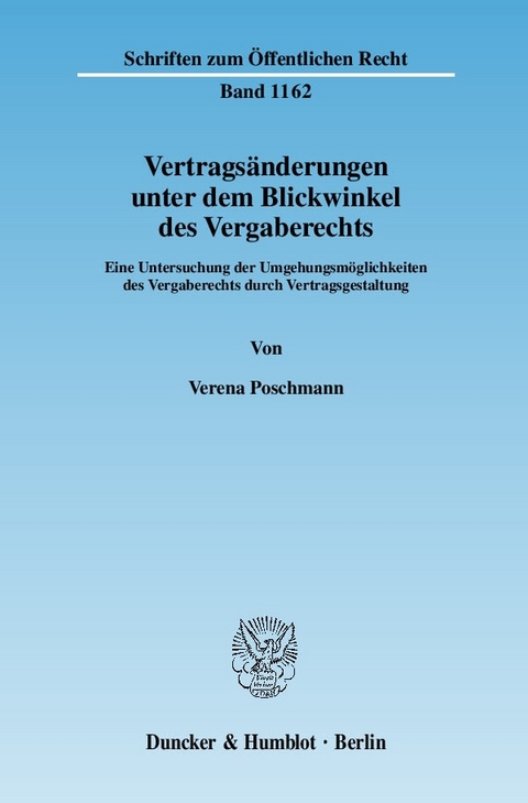 Vertragsänderungen unter dem Blickwinkel des Vergaberechts. - Verena Poschmann