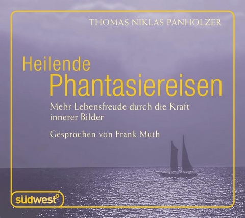 Heilende Phantasiereisen - Thomas Niklas Panholzer