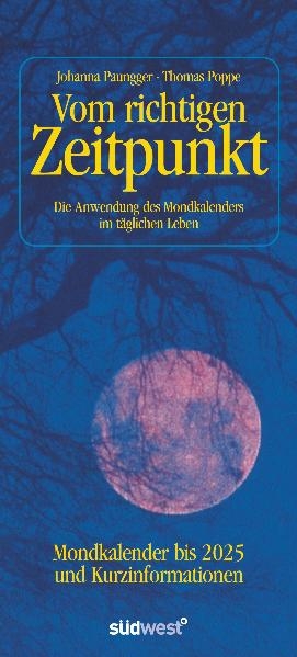 Vom richtigen Zeitpunkt - Johanna Paungger, Thomas Poppe