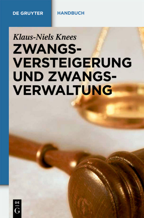 Zwangsversteigerung und Zwangsverwaltung - Klaus-Niels Knees